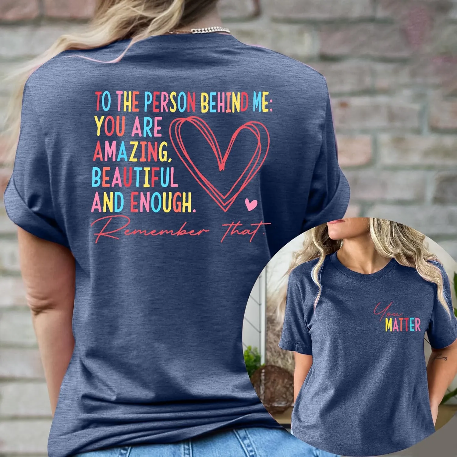 Mental Health Shirts for Women You Matter Tshirt Teacher Shirts to The Person Behind Me Shirt Positive Tee Top