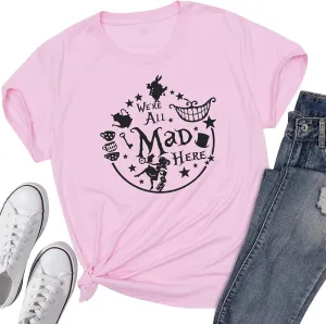 Women's Cute Graphic Tees We're All Mad Here Printed Shirts Summer Vacation Shirts Vintage Magic Short Sleeve Top